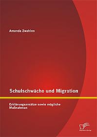 Schulschwäche und Migration: Erklärungsansätze sowie mögliche Maßnahmen