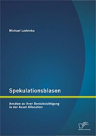 Spekulationsblasen: Ansätze zu ihrer Berücksichtigung in der Asset Allocation