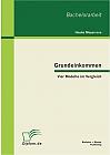 Grundeinkommen: Vier Modelle im Vergleich