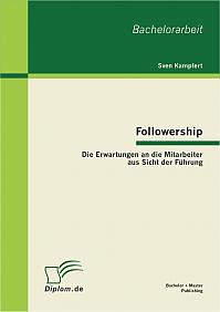 Followership: Die Erwartungen an die Mitarbeiter aus Sicht der Führung