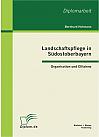 Landschaftspflege in Südostoberbayern: Organisation und Effizienz