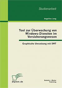 Tool zur Überwachung von Windows-Diensten im Versicherungswesen: Graphische Umsetzung mit SWT