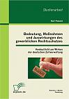 Bedeutung, Maßnahmen und Auswirkungen des gewerblichen Rechtsschutzes: Verdeutlicht am Wirken der deutschen Zollverwaltung