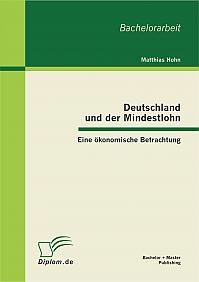 Deutschland und der Mindestlohn: Eine ökonomische Betrachtung