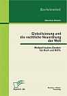 Globalisierung und die rechtliche Neuordnung der Welt: Weltpolitisches Denken bei Kant und Höffe