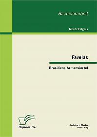 Favelas: Brasiliens Armenviertel