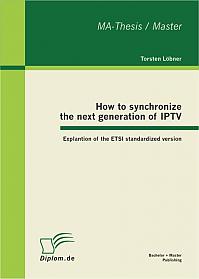 How to synchronize the next generation of IPTV: Explantion of the ETSI standardized version