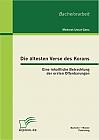 Die ältesten Verse des Korans: Eine inhaltliche Betrachtung der ersten Offenbarungen