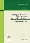 Aufholjagd der Frauen in der Bildung  auch im Erwerbsleben? Veränderungen seit 1980