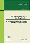 Das Bedeutungstheater des Epiphanikers: Zur Ver- und Entzauberung der Alltagswelt in der Prosa Wilhelm Genazinos