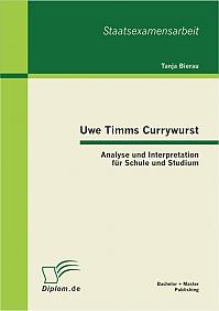 Uwe Timms Currywurst: Analyse und Interpretation für Schule und Studium