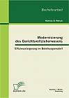 Modernisierung des Gerichtsvollzieherwesens: Effizienzsteigerung im Beleihungsmodell