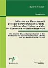 Inklusion von Menschen mit geistiger Behinderung am Arbeitsplatz vor dem Hintergrund der UN-Konvention für Behindertenrecht: Die aktuelle Beschäftigungssituation in den Werkstätten für behinderte Menschen (WfbM) und ein Ausblick in die Zukunft