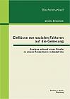 Einflüsse von sozialen Faktoren auf die Genesung: Analyse anhand einer Studie in einem Kinderheim in Südafrika