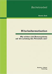 Mitarbeitermotivation: Wie wirken sich Bonussysteme auf die Leistung des Personals aus?