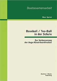 Baseball / Tee-Ball in der Schule: Zur Verbesserung der Auge-Hand-Koordination