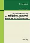 Kritische Untersuchung und Würdigung von Ansätzen des Innovationsmanagements am Beispiel von Medienunternehmen