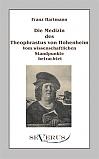 Die Medizin des Theophrastus Paracelsus von Hohenheim