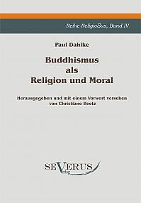 Buddhismus als Religion und Moral