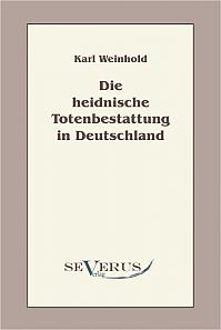 Die heidnische Totenbestattung in Deutschland