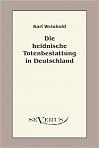 Die heidnische Totenbestattung in Deutschland