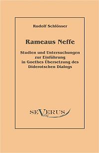 Rameaus Neffe - Studien und Untersuchungen zur Einführung in Goethes Übersetzung des Diderotschen Dialogs