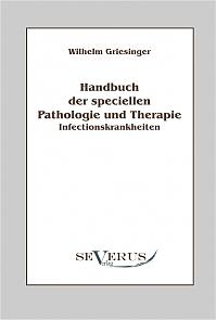 Handbuch der speciellen Pathologie und Therapie: Infectionskrankheiten