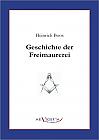 Geschichte der Freimaurerei: Ein Beitrag zur Kultur- und Literatur-Geschichte des 18. Jahrhunderts