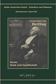 Georg Freiherr von Hertling - Recht, Staat und Gesellschaft