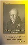 Wilhelm von Humboldt - Lichtstrahlen. Aus seinen Briefen an eine Freundin, Frau von Wolzogen, Schiller, G. Forster, F.A. Wolf