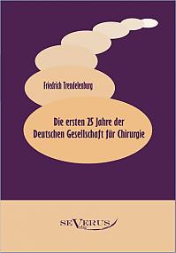 Die ersten 25 Jahre der Deutschen Gesellschaft für Chirurgie