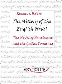 The history of the English Novel: The Novel of Sentiment and the Gothic Romance