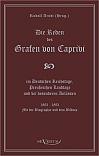 Die Reden des Grafen von Caprivi im Deutschen Reichstage, Preußischen Landtage und bei besonderen Anlässen. 1883 - 1893. Mit der Biographie und dem Bildnis.