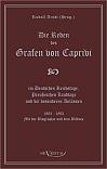 Die Reden des Grafen von Caprivi im Deutschen Reichstage, Preußischen Landtage und bei besonderen Anlässen. 1883 - 1893. Mit der Biographie und dem Bildnis.