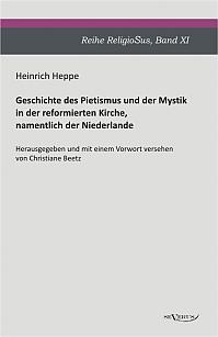 Geschichte des Pietismus und der Mystik in der reformierten Kirche, namentlich der Niederlande