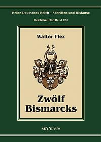 Otto Fürst von Bismarck  Zwölf Bismarcks