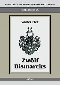 Reichskanzler Otto von Bismarck  Zwölf Bismarcks