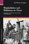 Wanderfahrten und Wallfahrten im Orient. Mit 195 Abbildungen und zwei Karten