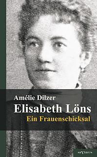 Elisabeth Löns  Ein Frauenschicksal