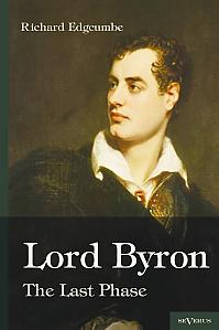 Lord Byron: The Last Phase