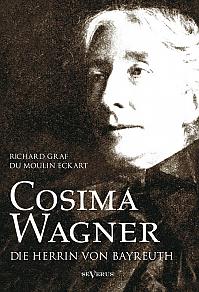 Cosima Wagner: Ein Lebens- und Charakterbild