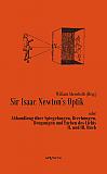 Sir Isaac Newtons Optik oder Abhandlung über Spiegelungen, Brechungen, Beugungen und Farben des Lichts. II. und III. Buch