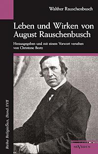 Leben und Wirken von August Rauschenbusch