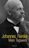 Johannes Reinke: Mein Tagewerk. Autobiographie