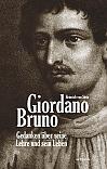 Giordano Bruno. Gedanken über seine Lehre und sein Leben