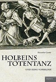 Holbeins Totentanz und seine Vorbilder