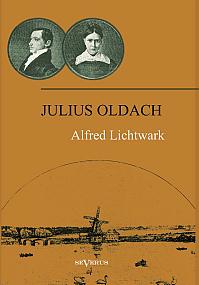 Julius Oldach. Leben und Werk