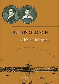 Julius Oldach. Leben und Werk