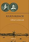 Julius Oldach. Leben und Werk