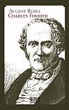 Charles Fourier: Sein Leben und seine Theorien. Biographie